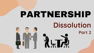 Partnership Dissolution Part 2 [upl. by Atinod]