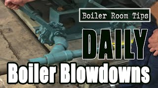 Daily Boiler Blowdowns  Boiler Room Tips [upl. by Tove]