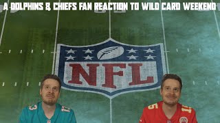 A Dolphins amp Chiefs Fan Reaction to the Wild Card Round [upl. by Pillihpnhoj]