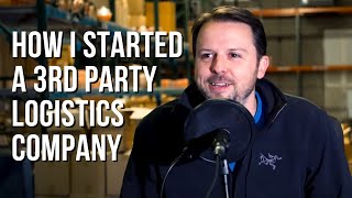 How I Started a 3rd Party Logistics Company [upl. by Snave]