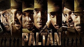 Paltan  Official Trailer  Jackie Shroff Arjun Rampal Sonu Sood  J P Dutta Film 7 Sep 2018 [upl. by Scurlock]