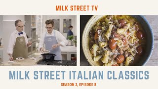 Milk Street Italian Classics Season 3 Episode 8 [upl. by Dame]