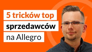 💡 5 tricków TOP SPRZEDAWCÓW na Allegro [upl. by Caterina]