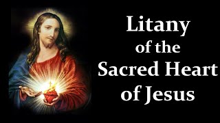 Litany of the Sacred Heart of Jesus [upl. by Docia4]