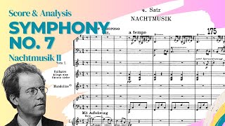 Mahler  Symphony no7 movement 4 Score and Analysis [upl. by Maxa]