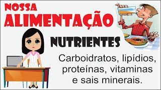 Nossa Alimentação  Nutrientes [upl. by Zakaria]