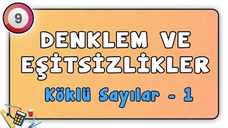 Köklü Sayılar 1  Denklem ve Eşitsizlikler 27  9Sınıf Matematik [upl. by Tarton196]