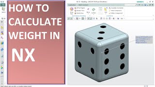 NXHOW TO CALCULATE WEIGHT IN NX UNIGRAPHICS NX TUTORIAL FOR BEGINNERS [upl. by Ardussi175]