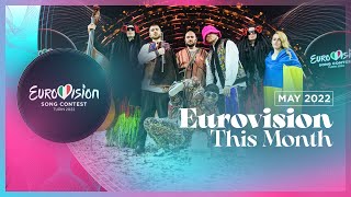 Eurovision This Month  May 2022  CONGRATULATIONS UKRAINE 🇺🇦  Eurovision News [upl. by Derfnam563]