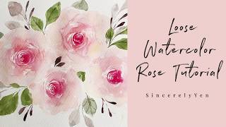 Loose Watercolor Rose Tutorial  Easy StepbyStep Guide [upl. by Knick300]