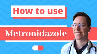 How and When to use Metronidazole Flagyl Metrogel  Doctor Explains [upl. by Nerrat]