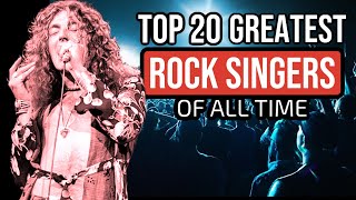 TOP 20 GREATEST ROCK SINGERS OF ALL TIME [upl. by Anod705]