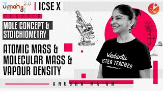 Mole Concept and Stoichiometry  Atomic Mass Vapour Density  ICSE Class 10 Chemistry  Vedantu [upl. by Kunin]