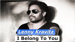 Lenny Kravitz  I Belong To You LyricsTradução [upl. by Elahcar]