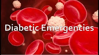 Diabetic Emergencies [upl. by Enram]