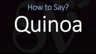 How to Pronounce Quinoa CORRECTLY [upl. by Karli417]