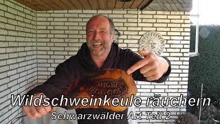 Wildschweinkeule räuchern Schwarzwälder Art Teil 2 [upl. by Darb]