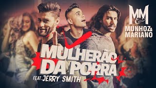 Munhoz e Mariano  Mulherão da Porra feat Jerry Smith Lyric Video [upl. by Alhahs]