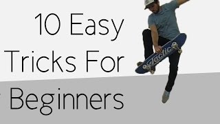 10 Easy Beginner Skateboard Tricks [upl. by Ynhoj]