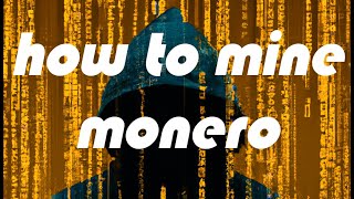 how to mine Monero [upl. by Vadim]