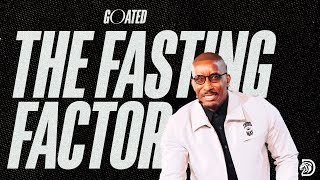 The Fasting Factor  GOATED Part 9  Dr Dharius Daniels [upl. by Markiv]