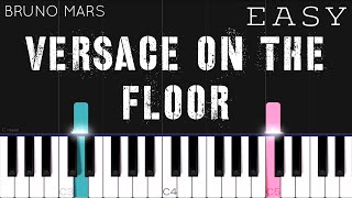 Bruno Mars  Versace On The Floor  EASY Piano Tutorial [upl. by Llenol]