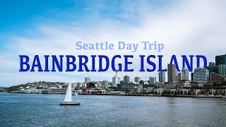 Bainbridge Island Day Trip from Seattle  Ride the Washington State Ferry for Views of Seattle [upl. by Acinorahs]