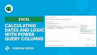 Power Query Calculated Columns  Dates and Logical  Everyday Office [upl. by Starks761]