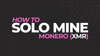 How to Solo Mine Monero XMR [upl. by Randene694]