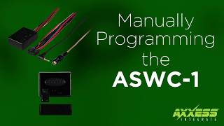 Axxess ASWC1 Tech Tip  How to Manually Program [upl. by Anavi]