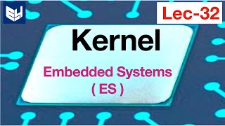 What is kernel  ES  Embedded Systems  Lec32  Bhanu Priya [upl. by Cherri628]