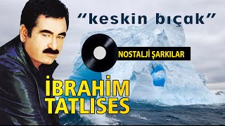 İbrahim TATLISES  Keskin Bıçak [upl. by Xilef]