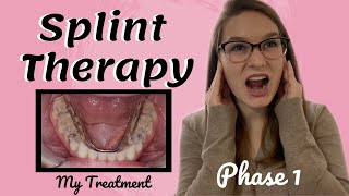 TMJ Splint Therapy  Phase I  My Treatment [upl. by Frerichs]