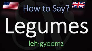 How to Pronounce Legumes CORRECTLY Meaning amp Pronunciation [upl. by Oznohpla149]