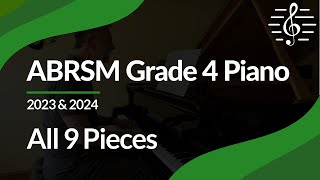 ABRSM Grade 4 Piano 2023 amp 2024 All 9 Pieces [upl. by Aurora322]