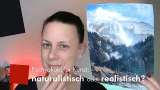 Fachvokabular Kunst naturalistisch oder realistisch [upl. by Birkle]