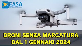 DRONI SENZA MARCATURA DAL 1 GENNAIO 2024 Cosa succederÃ [upl. by Barstow]