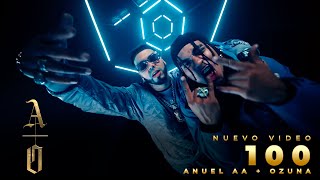 Anuel AA amp Ozuna  100 [upl. by Leval]