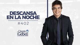 Dante Gebel 402  Descansa en la noche [upl. by Ettenoitna]