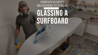 Glassing a surfboard  Helpful tips 4K [upl. by Hazrit134]