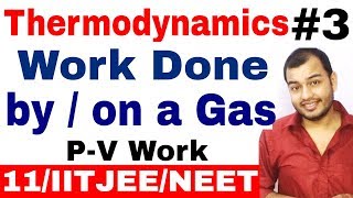 Class 11 Chapter 6  Thermodynamics 03  Work Done by a Gas  Work Done on a Gs  IIT JEE  NEET [upl. by Undine455]