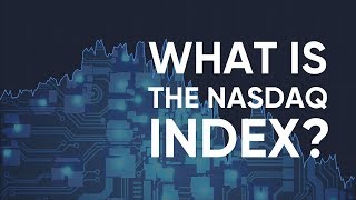 What is the NASDAQ Index and How Can You Trade it [upl. by Nylicaj]