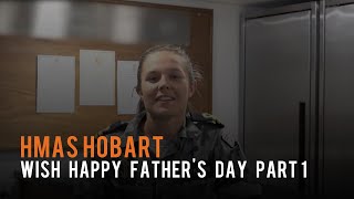 HMAS Hobart wish Happy Fathers Day Part 1 [upl. by Rosaleen]