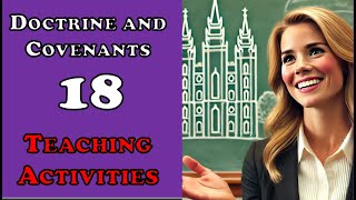 Doctrine amp Covenants 18 Teaching Activities [upl. by Akener]