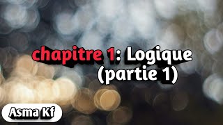 Algébre 1 Logique mathématique partie 1 [upl. by Laurella]