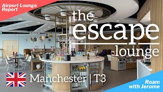 THE ESCAPE LOUNGE  MANCHESTER AIRPORT 🇬🇧  Terminal 3  Priority Pass  Lounge Visit [upl. by Kerad]