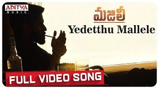 Yedetthu Mallele Full Video Song  MAJILI Songs  Naga Chaitanya Samantha Divyansha Kaushik [upl. by Leemaj]