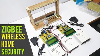 How to Make Zigbee Based Wireless Home Security System [upl. by Tulley]