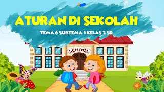 Aturan di Sekolah  PPKn Tema 6 Subtema 1 Kelas 2 SD [upl. by Darton]