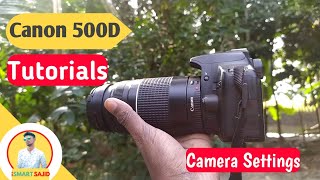 Canon 500D Tutorial  All Settings And Buttons [upl. by Moht18]